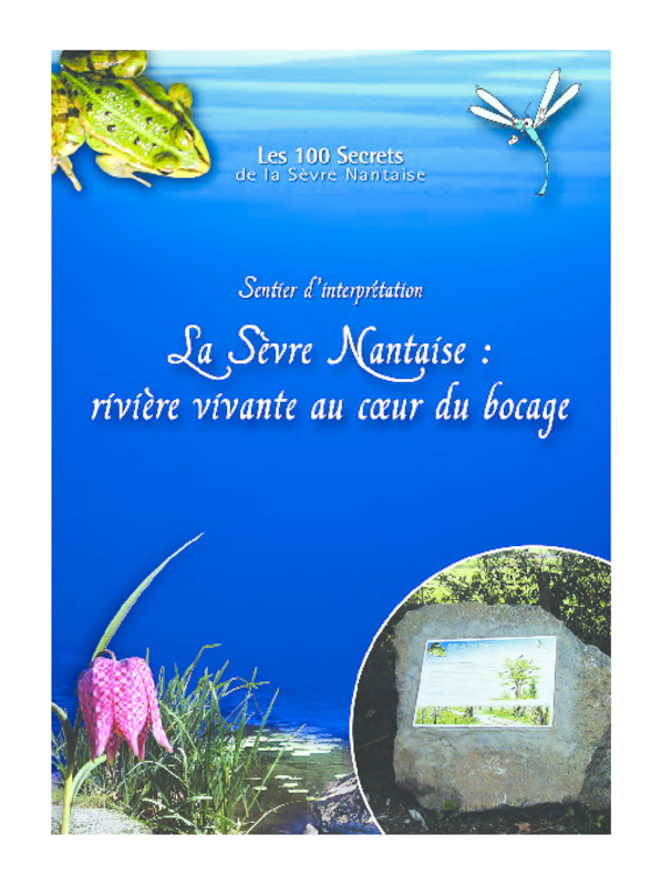 Guide du sentier d'interprétation La Sèvre Nantaise : rivière vivante au coeur du bocage à Moncoutant - application/pdf